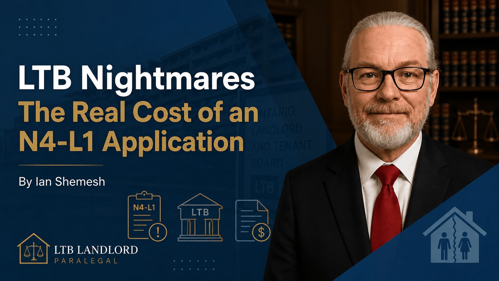 LTB Nightmares: The Real Cost of an N4-L1 Application in Ontario (2026)